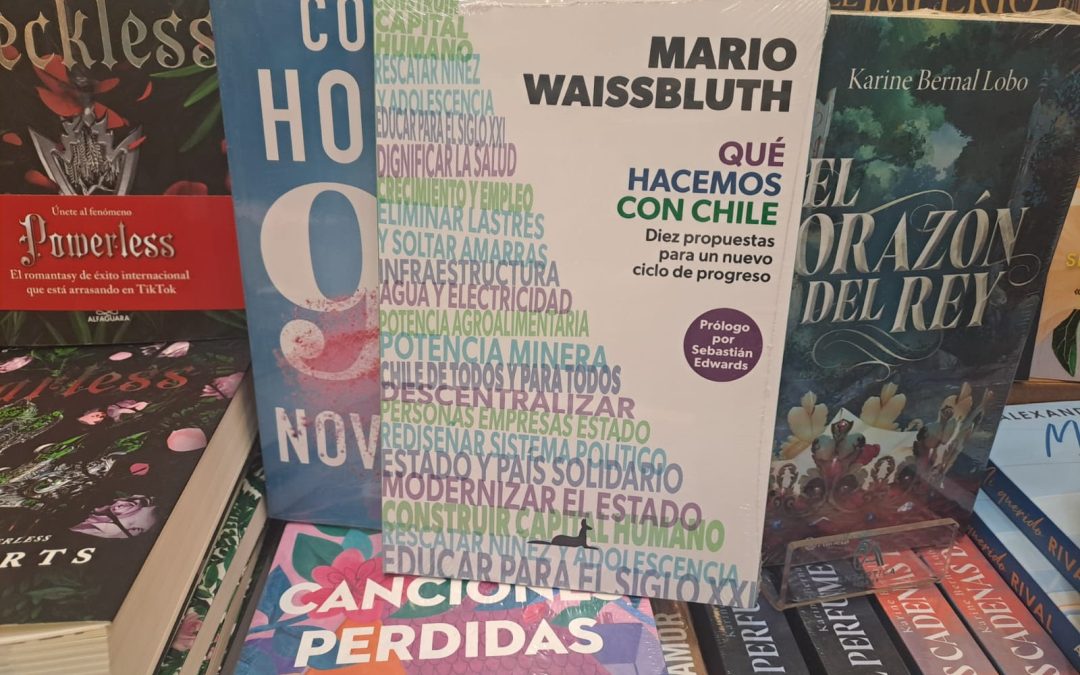 Libros | Mario Waissbluth libera “QUÉ HACEMOS CON CHILE: Diez propuestas para un nuevo ciclo de progreso”