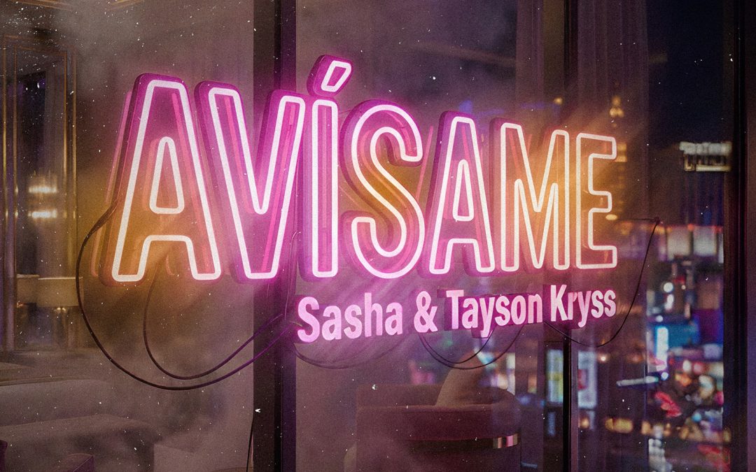 Track by Track | Sasha y Tayson Kryss estrenan ‘Avísame’
